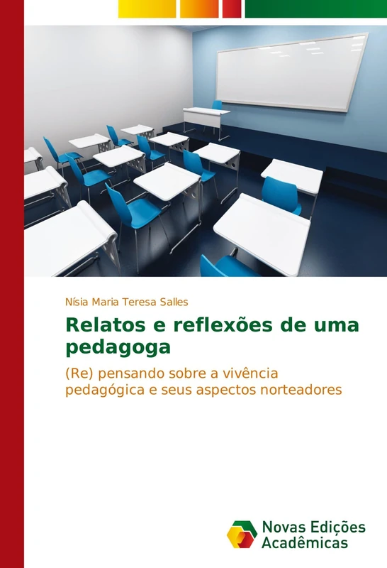 Relatos e reflexões de uma pedagoga: (Re) pensando sobre a vivência pedagógica e seus aspectos norteadores