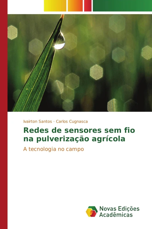 Redes de sensores sem fio na pulverização agrícola: A tecnologia no campo