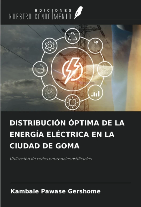 DISTRIBUCIÓN ÓPTIMA DE LA ENERGÍA ELÉCTRICA EN LA CIUDAD DE GOMA: Utilización de redes neuronales artificiales