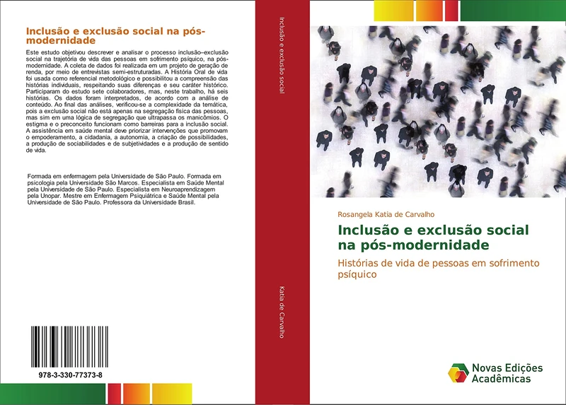 Inclusão e exclusão social na pós-modernidade: Histórias de vida de pessoas em sofrimento psíquico