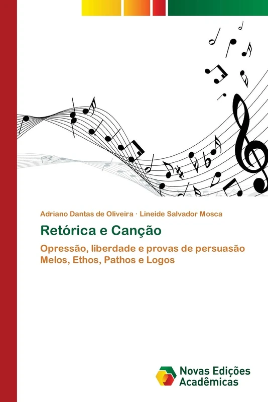 Retórica e Canção: Opressão, liberdade e provas de persuasão Melos, Ethos, Pathos e Logos - Image 1