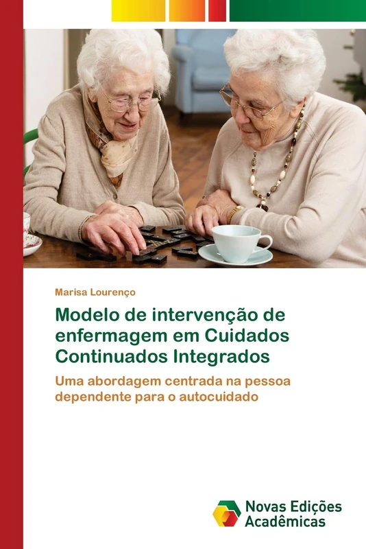 Modelo de intervenção de enfermagem em Cuidados Continuados Integrados: Uma abordagem centrada na pessoa dependente para o autocuidado - Image 1