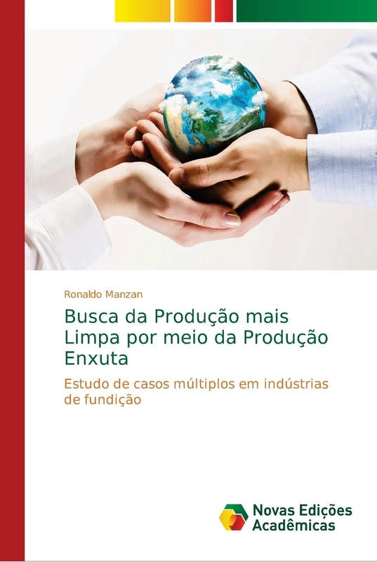 Busca da Produção mais Limpa por meio da Produção Enxuta: Estudo de casos múltiplos em indústrias de fundição
