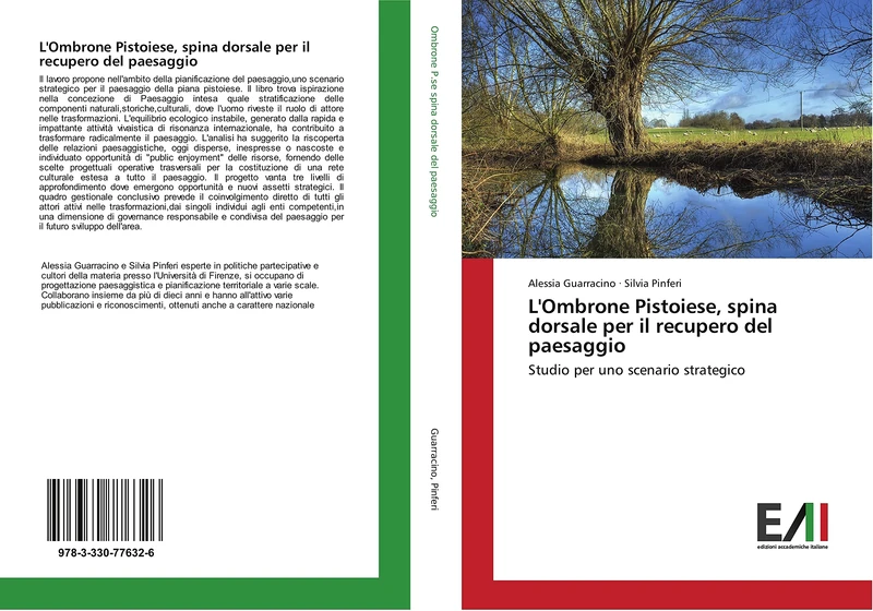 L'Ombrone Pistoiese, spina dorsale per il recupero del paesaggio: Studio per uno scenario strategico