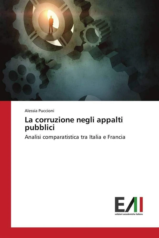La corruzione negli appalti pubblici: Analisi comparatistica tra Italia e Francia