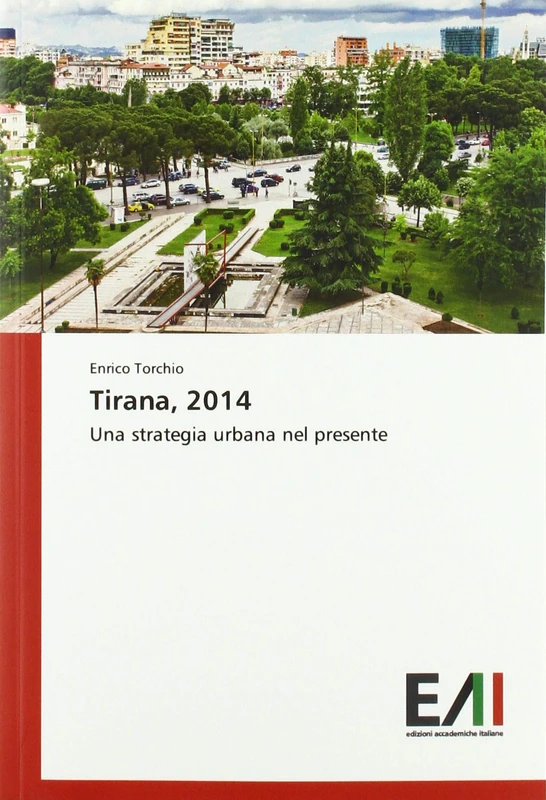 Tirana, 2014: Una strategia urbana nel presente - Image 1