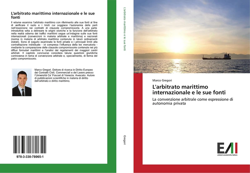 L'arbitrato marittimo internazionale e le sue fonti: La convenzione arbitrale come espressione di autonomia privata