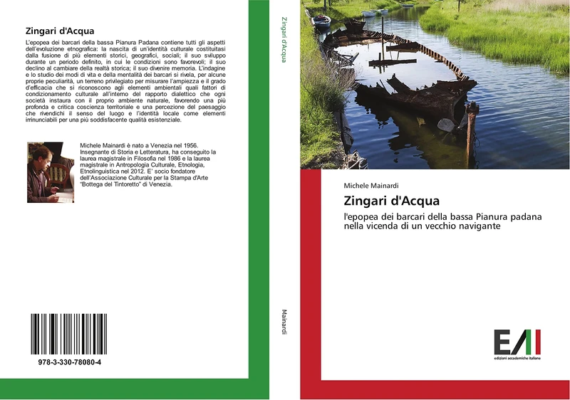 Zingari d'Acqua: l'epopea dei barcari della bassa Pianura padana nella vicenda di un vecchio navigante