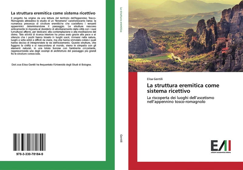 La struttura eremitica come sistema ricettivo: La riscoperta dei luoghi dell’ascetismo nell’appennino tosco-romagnolo
