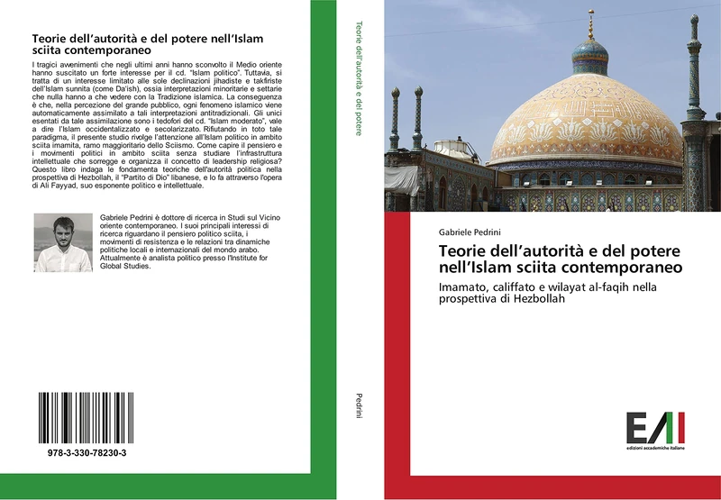 Teorie dell’autorità e del potere nell’Islam sciita contemporaneo: Imamato, califfato e wilayat al-faqih nella prospettiva di Hezbollah