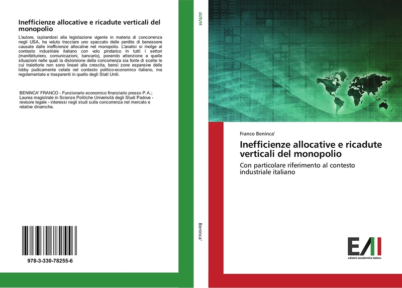 Inefficienze allocative e ricadute verticali del monopolio: Con particolare riferimento al contesto industriale italiano