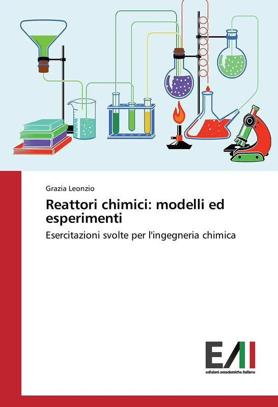Reattori chimici: modelli ed esperimenti: Esercitazioni svolte per l'ingegneria chimica - Image 1
