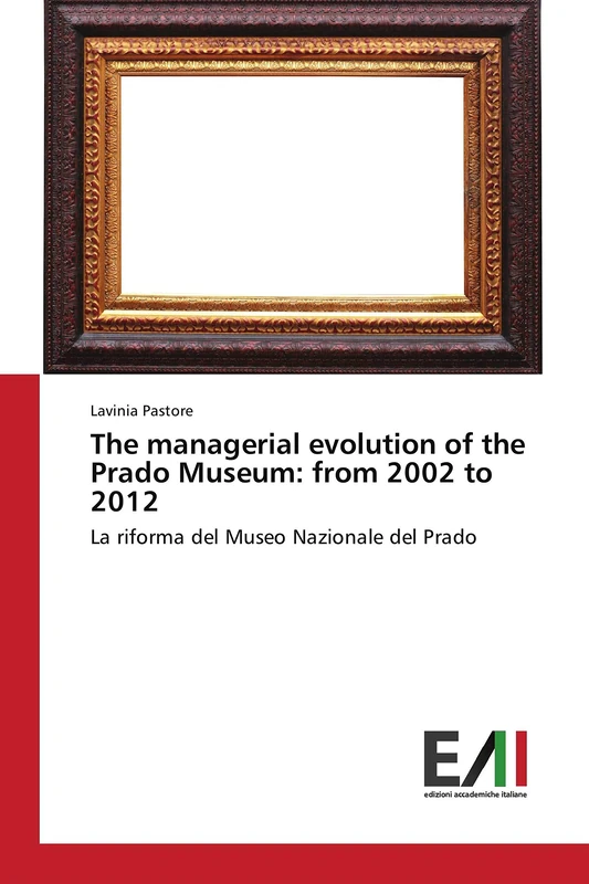 The managerial evolution of the Prado Museum: from 2002 to 2012: La riforma del Museo Nazionale del Prado - Image 1