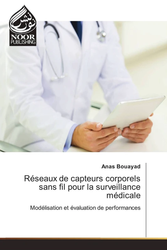 Réseaux de capteurs corporels sans fil pour la surveillance médicale: Modélisation et évaluation de performances