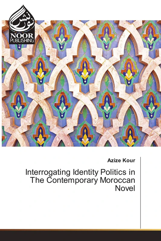 Interrogating Identity Politics in The Contemporary Moroccan Novel - Image 1