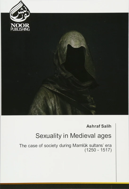 Sexuality in Medieval ages: The case of society during Mamlūk sultans’ era (1250 - 1517) - Image 1