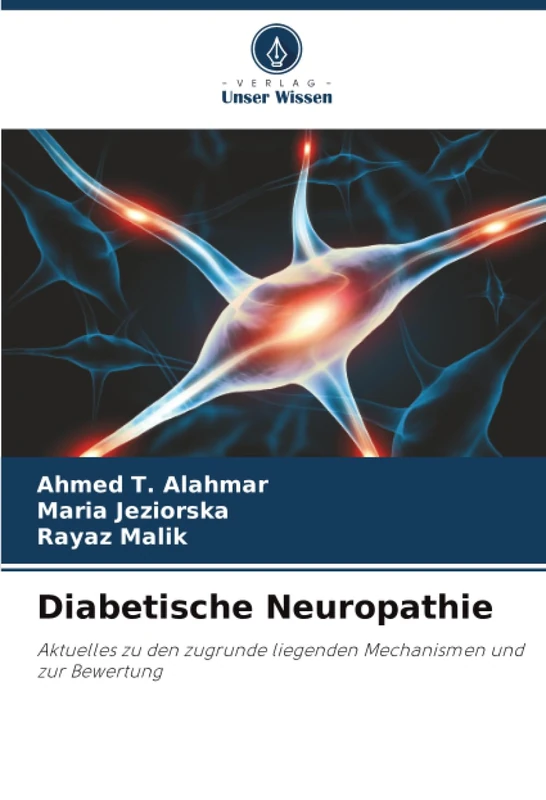 Diabetische Neuropathie: Aktuelles zu den zugrunde liegenden Mechanismen und zur Bewertung