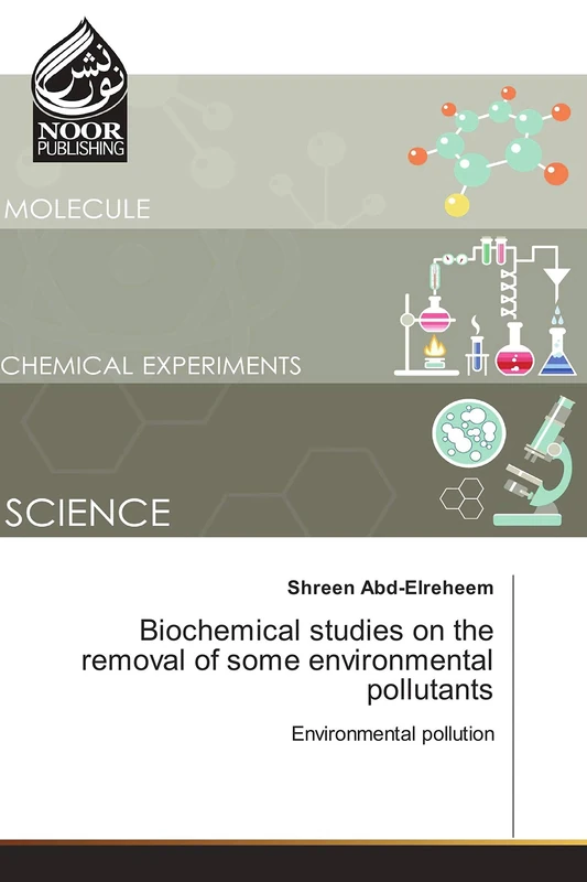 Biochemical studies on the removal of some environmental pollutants: Environmental pollution