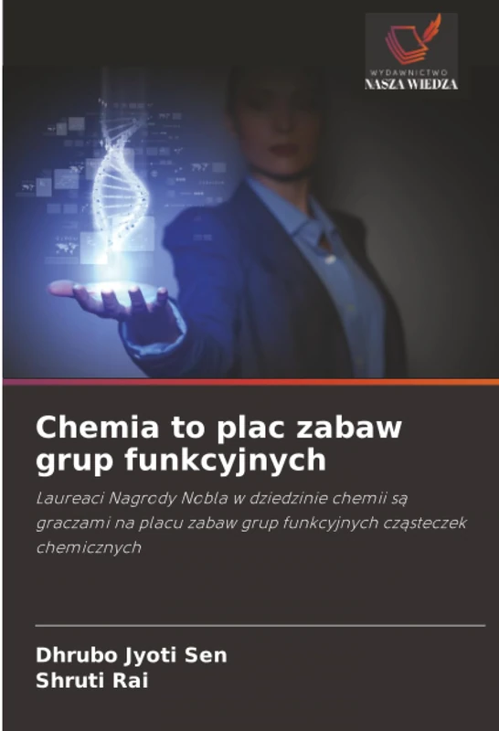 Chemia to plac zabaw grup funkcyjnych: Laureaci Nagrody Nobla w dziedzinie chemii są graczami na placu zabaw grup funkcyjnych cząsteczek chemicznych - Image 1