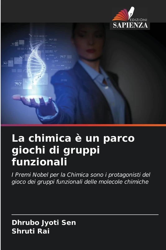 La chimica è un parco giochi di gruppi funzionali: I Premi Nobel per la Chimica sono i protagonisti del gioco dei gruppi funzionali delle molecole chimiche