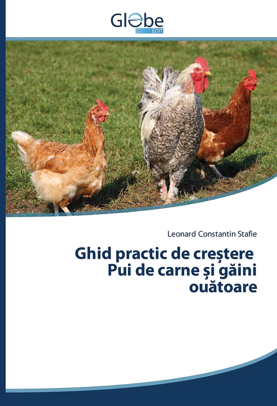 Ghid practic de creștere Pui de carne și găini ouătoare