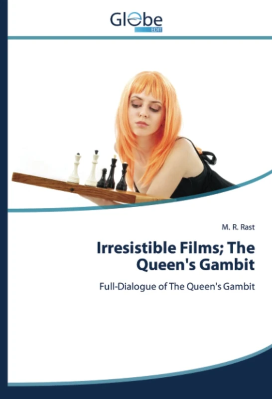 Irresistible Films; The Queen's Gambit: Full-Dialogue of The Queen's Gambit