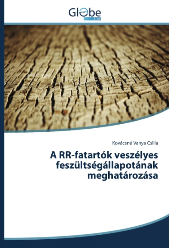 A RR-fatartók veszélyes feszültségállapotának meghatározása