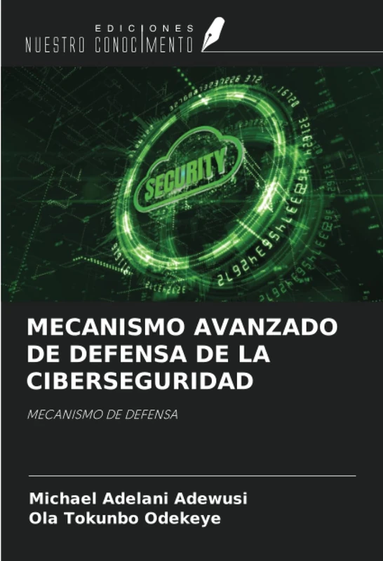 MECANISMO AVANZADO DE DEFENSA DE LA CIBERSEGURIDAD: MECANISMO DE DEFENSA - Image 1