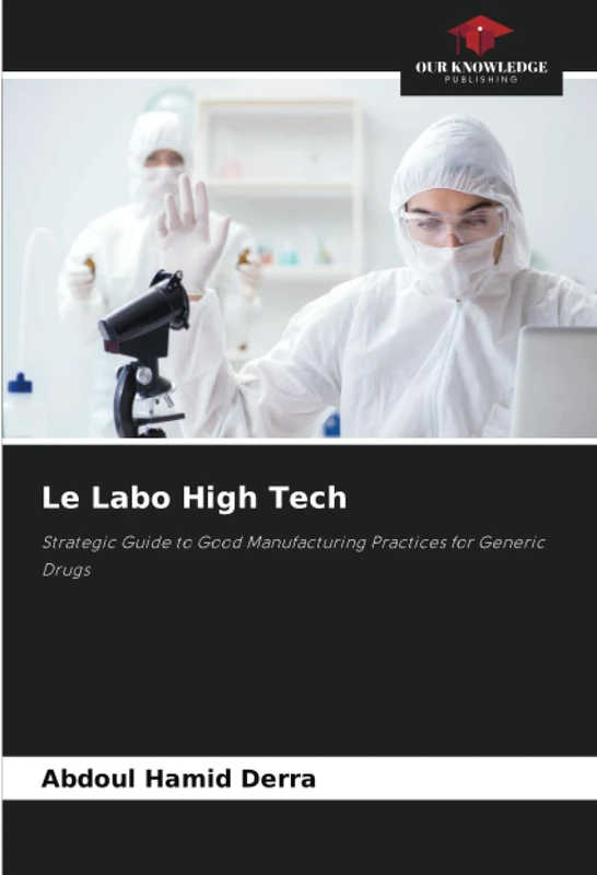Le Labo High Tech: Strategic Guide to Good Manufacturing Practices for Generic Drugs