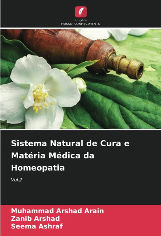 Sistema Natural de Cura e Matéria Médica da Homeopatia: Vol.2