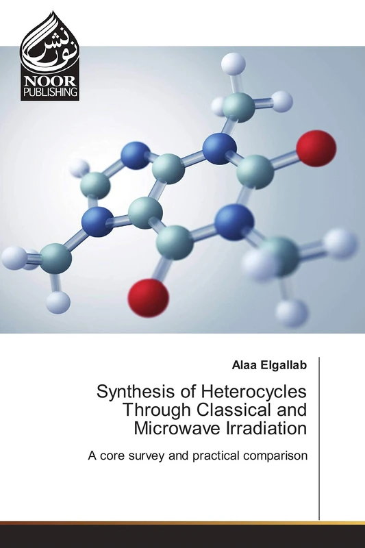 Synthesis of Heterocycles Through Classical and Microwave Irradiation: A core survey and practical comparison - Image 1
