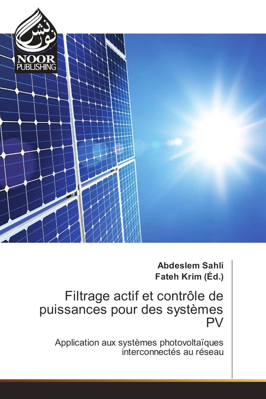 Filtrage actif et contrôle de puissances pour des systèmes PV: Application aux systèmes photovoltaïques interconnectés au réseau