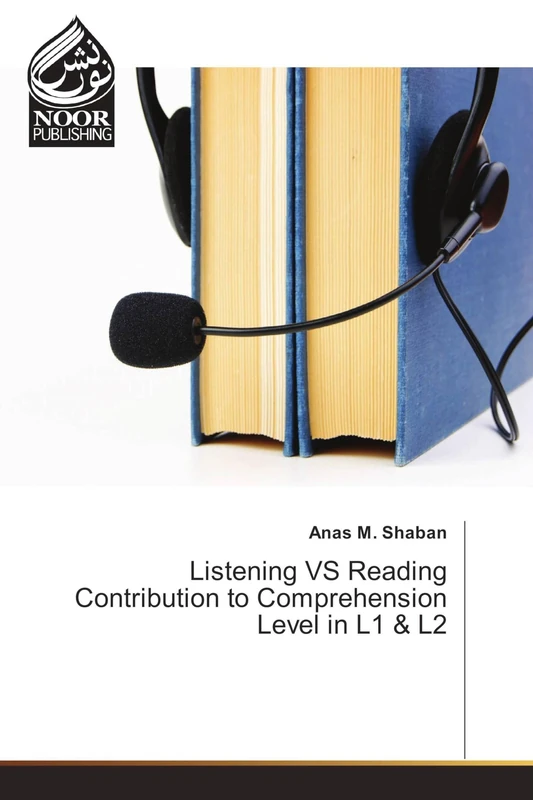 Listening VS Reading Contribution to Comprehension Level in L1 & L2