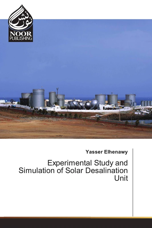 Experimental Study and Simulation of Solar Desalination Unit