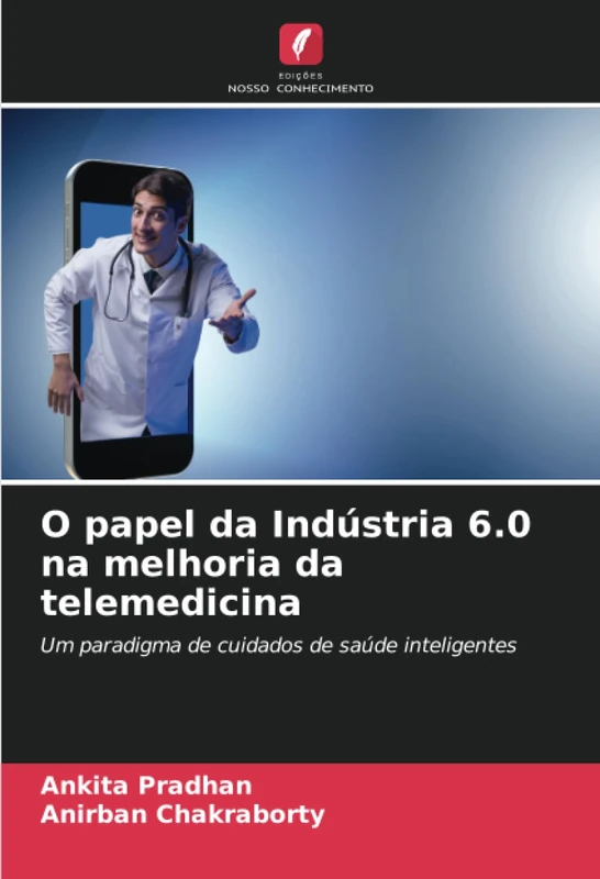 O papel da Indústria 6.0 na melhoria da telemedicina: Um paradigma de cuidados de saúde inteligentes