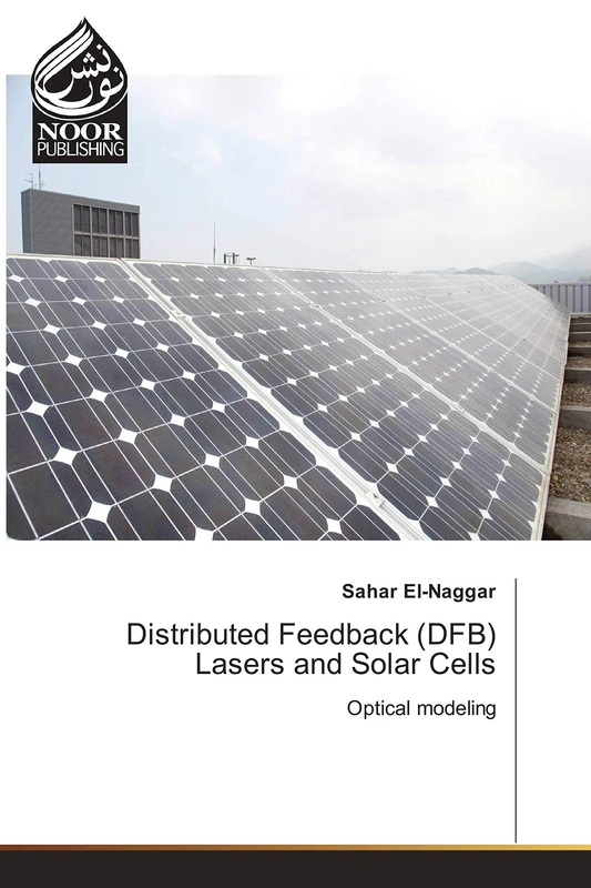 Distributed Feedback (DFB) Lasers and Solar Cells: Optical modeling