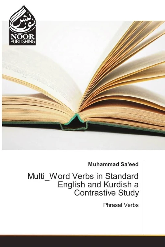 Multi_Word Verbs in Standard English and Kurdish a Contrastive Study: Phrasal Verbs