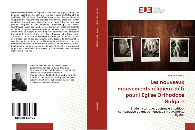 Les nouveaux mouvements réligieux défi pour l'Eglise Orthodoxe Bulgare: Etude historique, doctrinale et critico-comparative de quatre nouveaux mouvements religieux