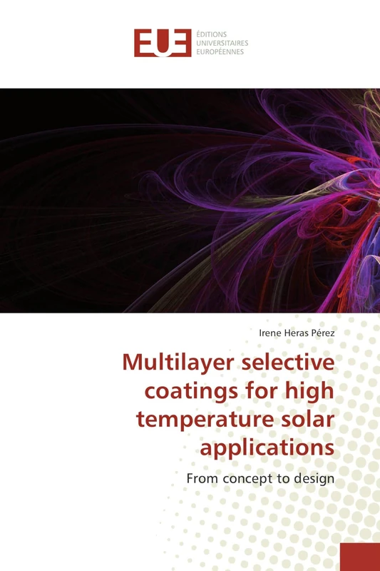 Multilayer selective coatings for high temperature solar applications: From concept to design