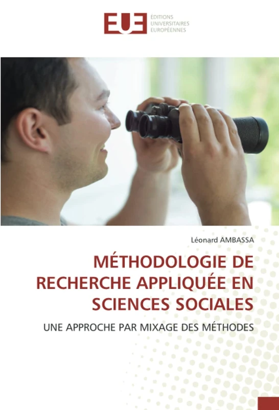 MÉTHODOLOGIE DE RECHERCHE APPLIQUÉE EN SCIENCES SOCIALES: UNE APPROCHE PAR MIXAGE DES MÉTHODES
