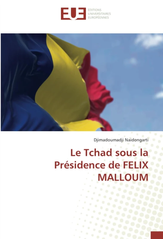 Le Tchad sous la Présidence de FELIX MALLOUM