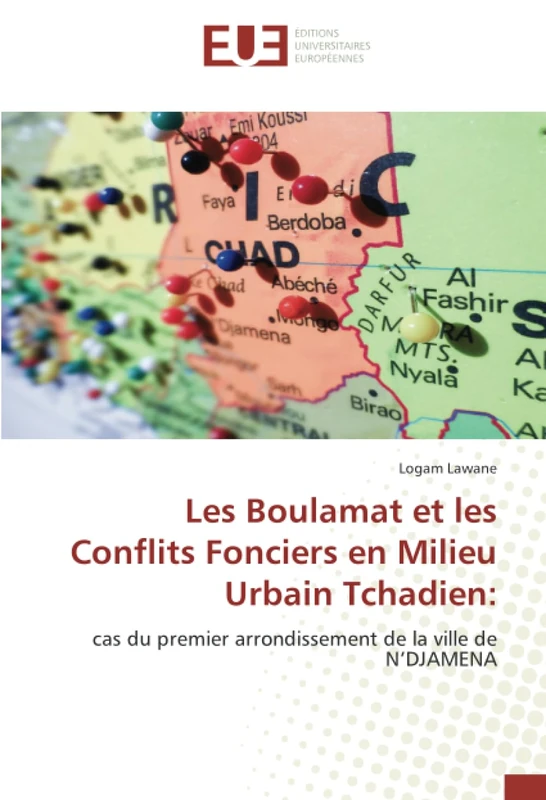 Les Boulamat et les Conflits Fonciers en Milieu Urbain Tchadien:: cas du premier arrondissement de la ville de N’DJAMENA