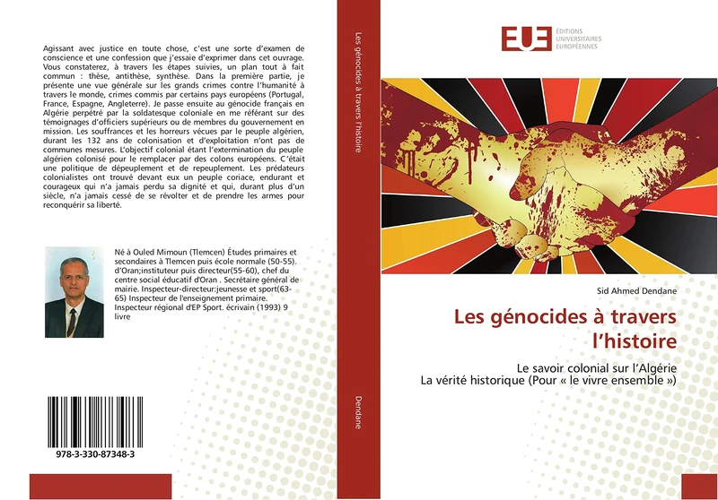 Les génocides à travers l’histoire: Le savoir colonial sur l’Algérie La vérité historique (Pour « le vivre ensemble »)