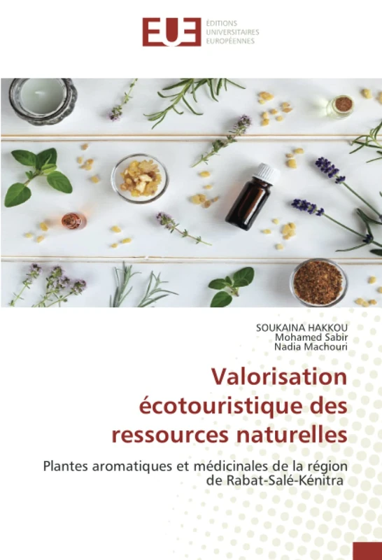 Valorisation écotouristique des ressources naturelles: Plantes aromatiques et médicinales de la région de Rabat-Salé-Kénitra