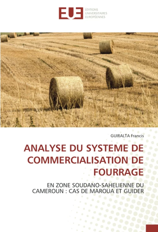 ANALYSE DU SYSTEME DE COMMERCIALISATION DE FOURRAGE: EN ZONE SOUDANO-SAHELIENNE DU CAMEROUN : CAS DE MAROUA ET GUIDER - Image 1