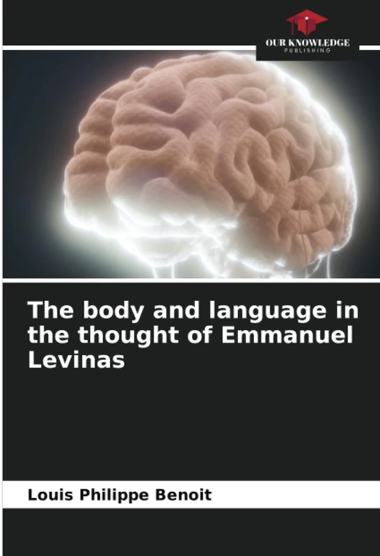 The body and language in the thought of Emmanuel Levinas