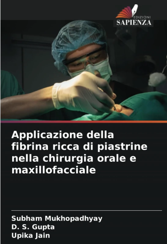Applicazione della fibrina ricca di piastrine nella chirurgia orale e maxillofacciale