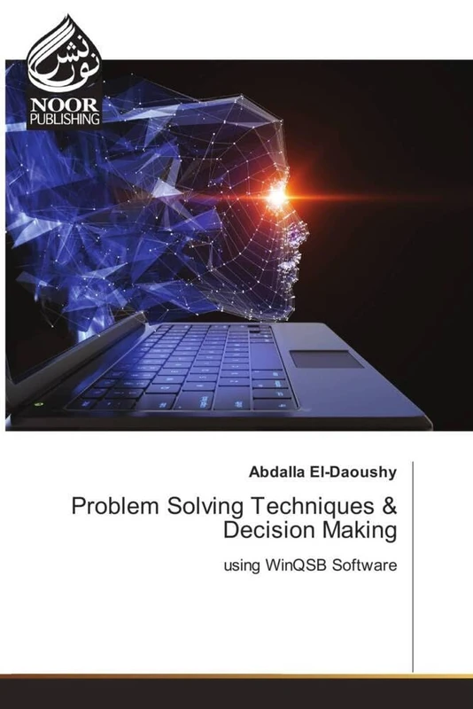 Problem Solving Techniques & Decision Making: using WinQSB Software - Image 1