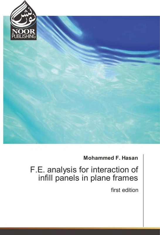 F.E. analysis for interaction of infill panels in plane frames: first edition