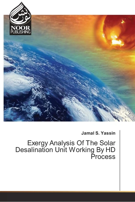 Exergy Analysis Of The Solar Desalination Unit Working By HD Process - Image 1